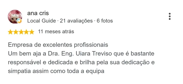 Avaliação de ana cris no Google: empresa de excelentes profissionais, engenheira responsável e dedicada
