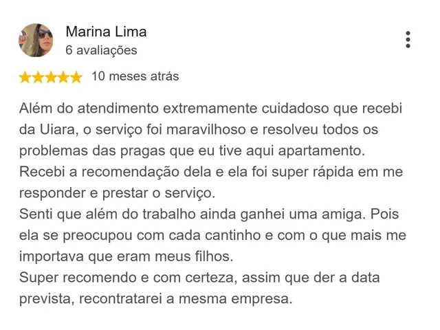 Avaliação de Marina Lima no Google: resolveram todas as pragas do apartamento, com cuidado em cada cantinho por causa dos filhos